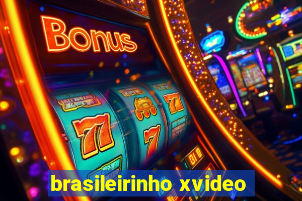 brasileirinho xvideo